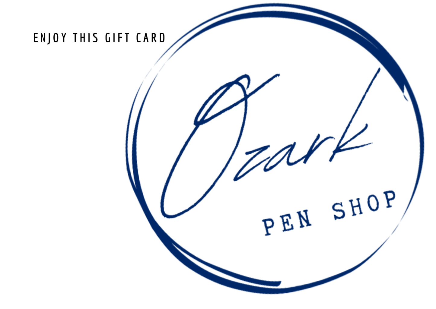 Ozark Pen Shop Gift Card